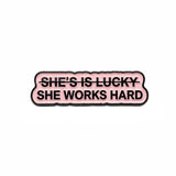 She Works Hard Enamel Sticker