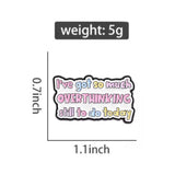 Overthinking To Do Brooch Enamel Pin