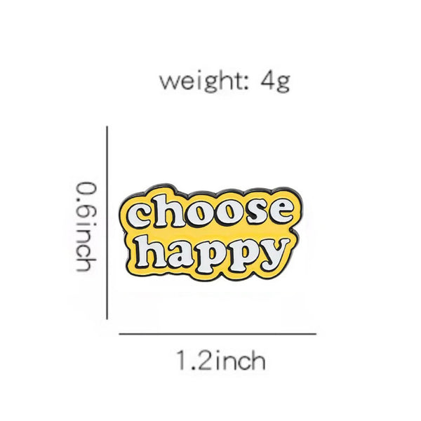 Choose Happy Brooch Enamel Pin