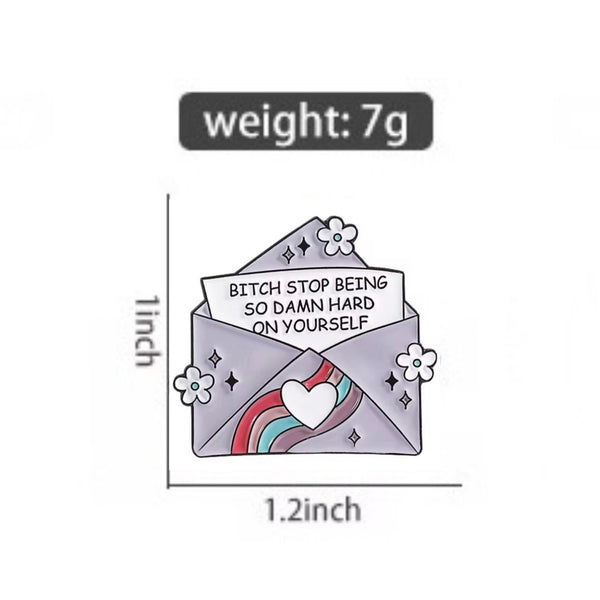 Stop Being Hard On Yourself Brooch Enamel Pin