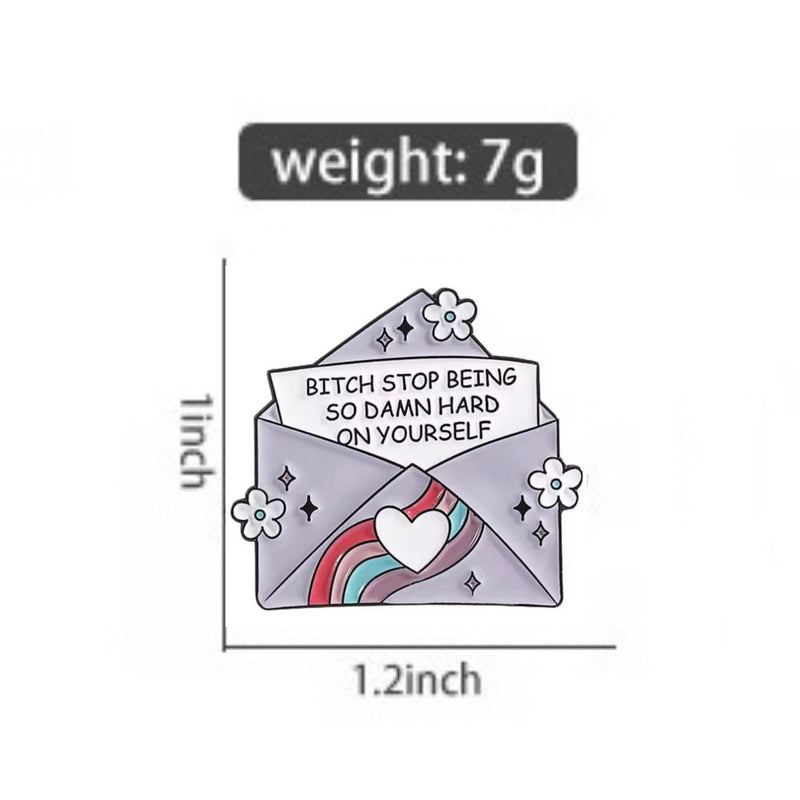 Stop Being Hard On Yourself Brooch Enamel Pin