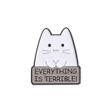 Everything is Terrible Brooch Enamel Pin