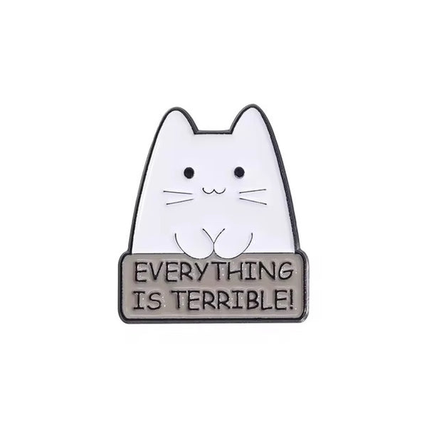 Everything is Terrible Brooch Enamel Pin