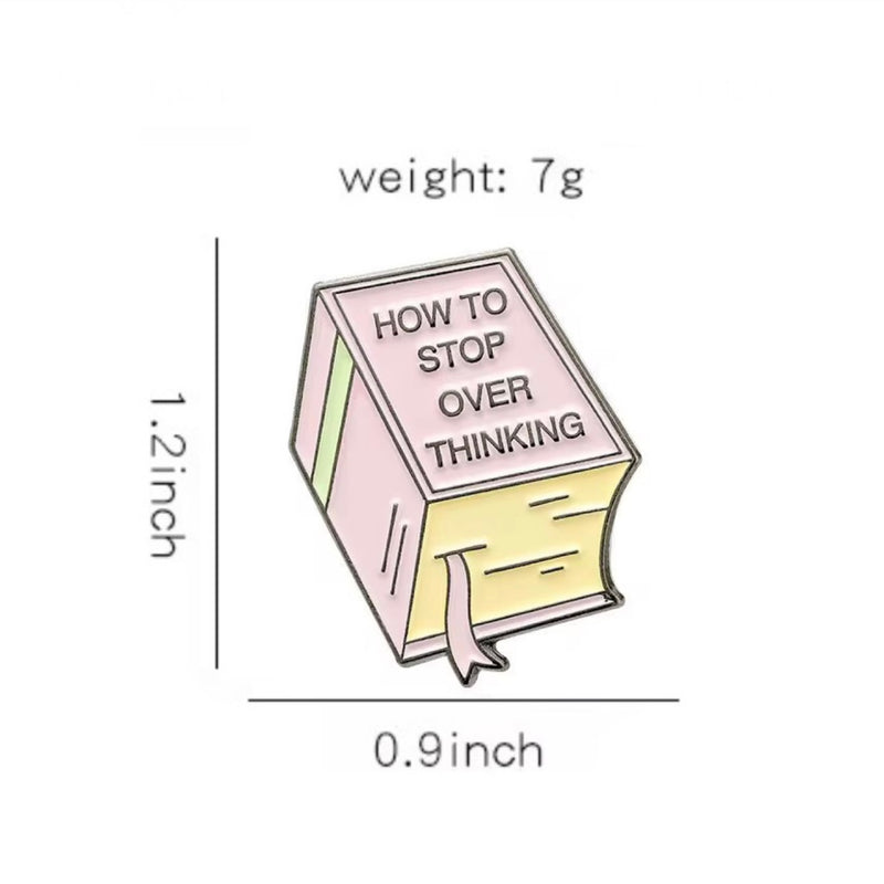How To Stop Overthinking Brooch Enamel Pin