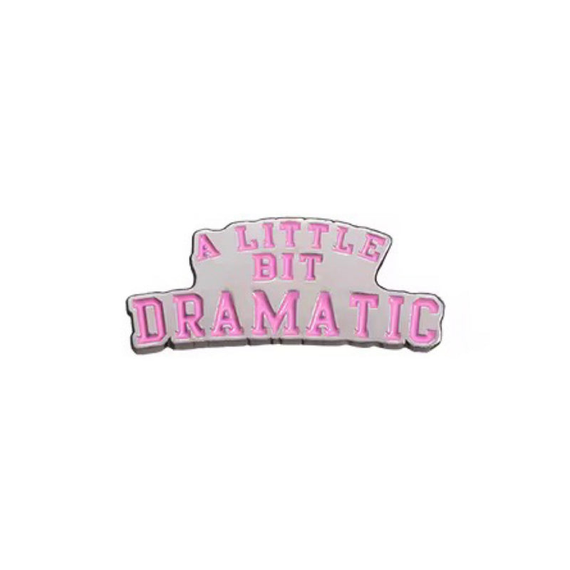 Little Bit Dramatic Brooch Enamel Pin
