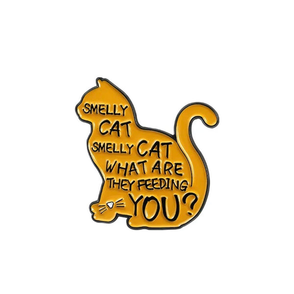 Smelly Cat Brooch Enamel Pin