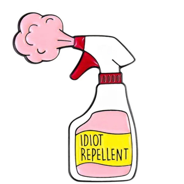 Idiot Repellent Brooch Enamel Pin