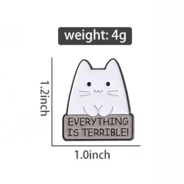 Everything is Terrible Brooch Enamel Pin