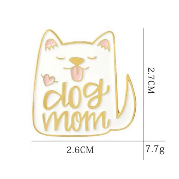 Dog Mom Brooch Enamel Pin