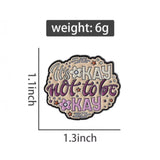 It’s Okay Not To Be Okay Brooch Enamel Pin