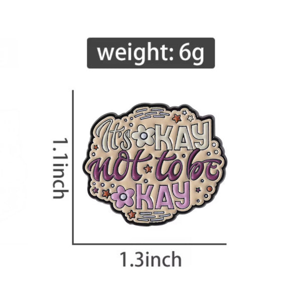 It’s Okay Not To Be Okay Brooch Enamel Pin