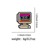 Chatgpt is my Therapist Brooch Enamel Pin