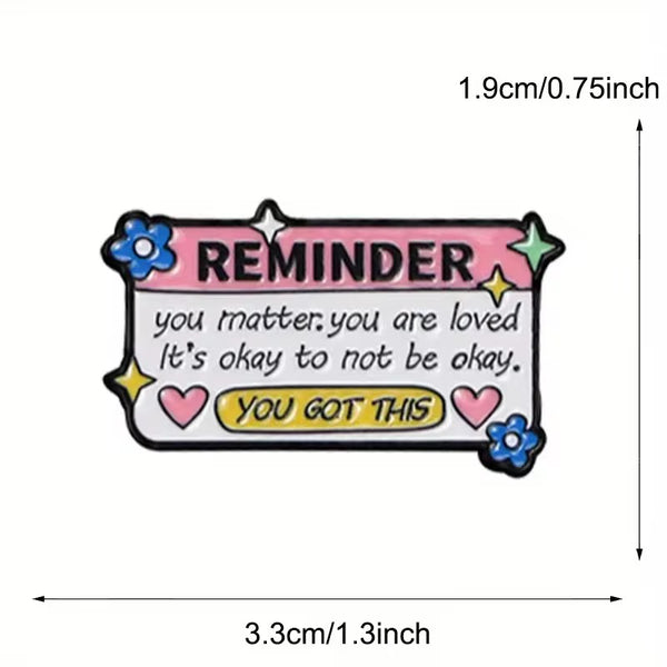 You Matter Reminder Brooch Enamel Pin