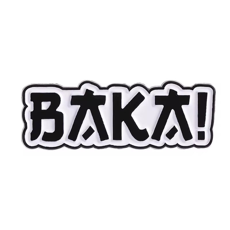 Baka Japanese Anime Brooch Enamel Pin