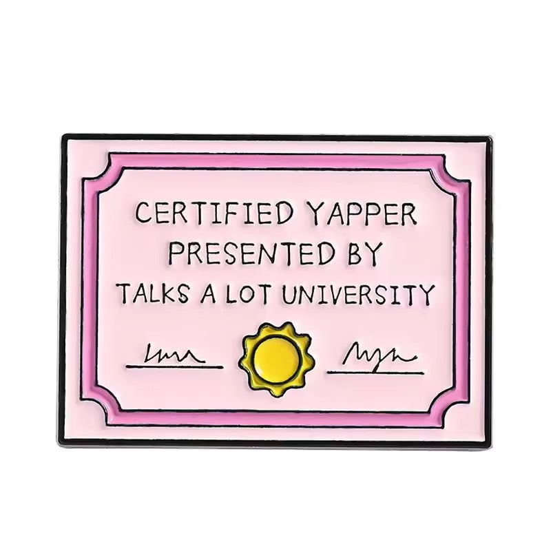 Certified Yapper Brooch Enamel Pin