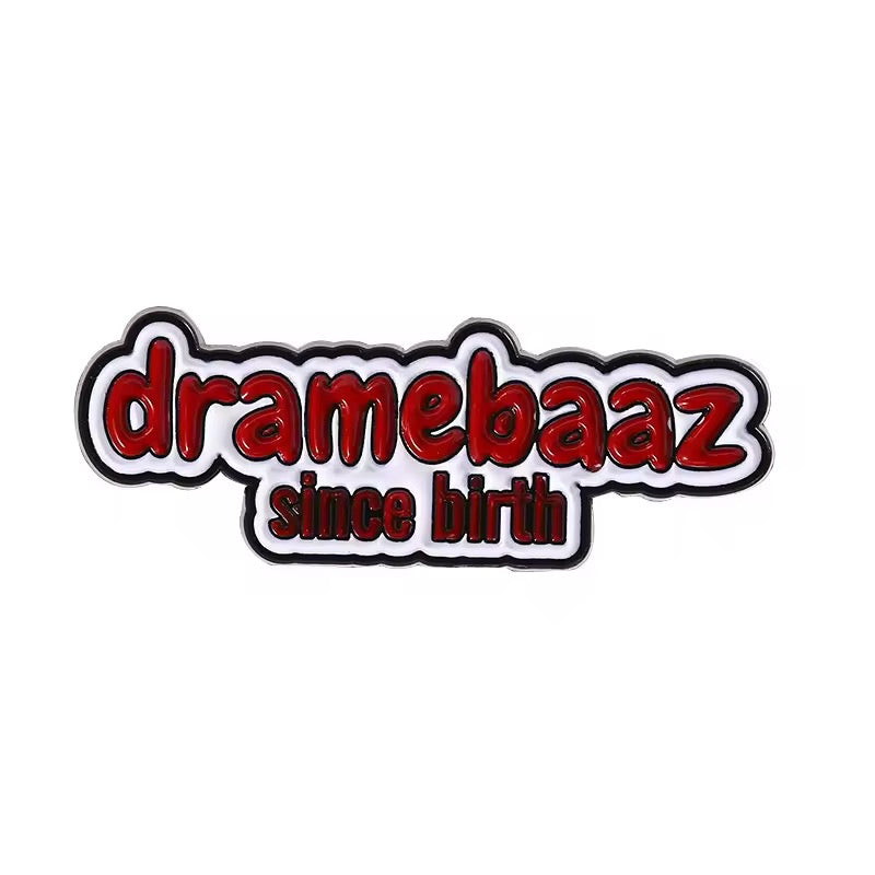 Dramebaaz Since Birth Brooch Enamel Pin