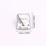 Be Nice Cat Brooch Enamel Pin