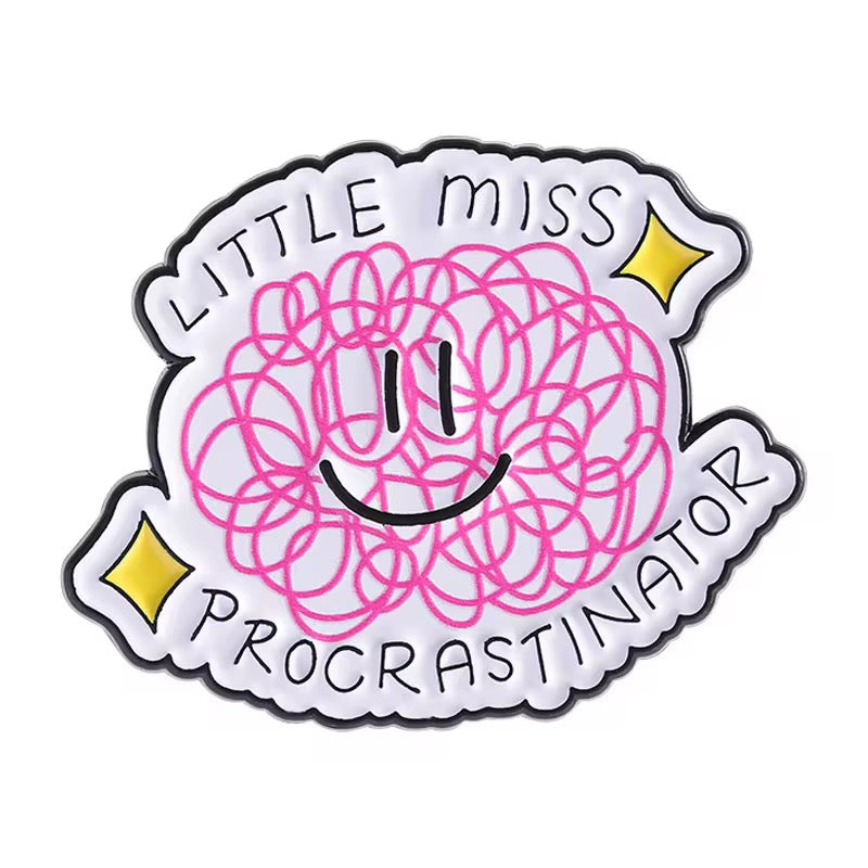 Miss Procrastinator Brooch Enamel Pin