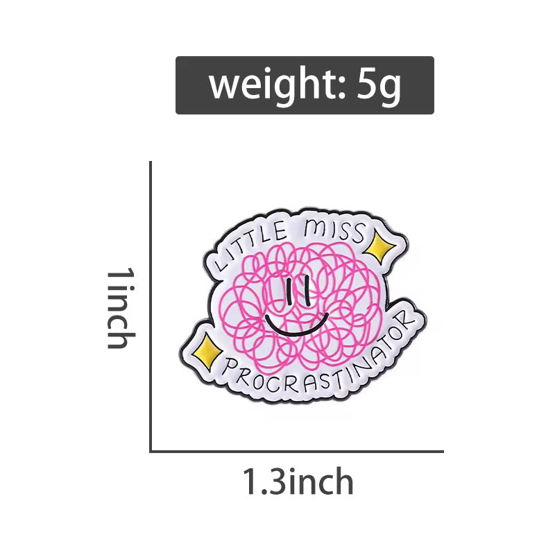 Miss Procrastinator Brooch Enamel Pin