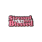 Stressed But Blessed Brooch Enamel Pin