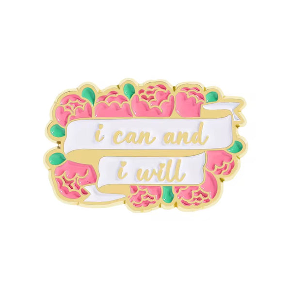 I Can and I Will Brooch Enamel Pin