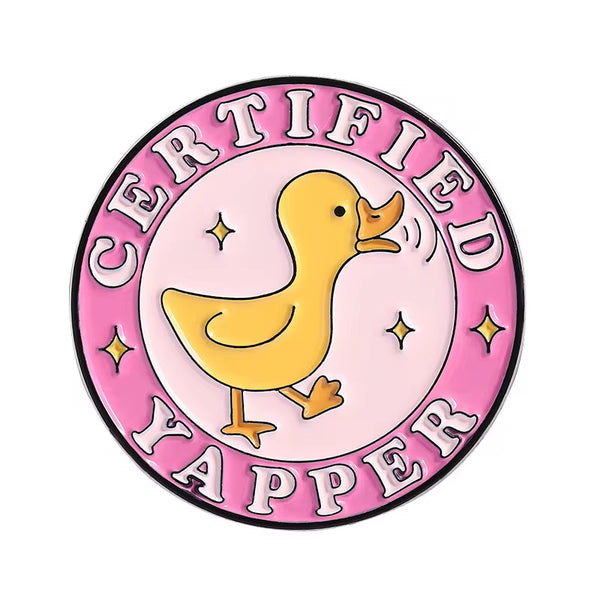 Certified Yapper Duck Brooch Enamel Pin