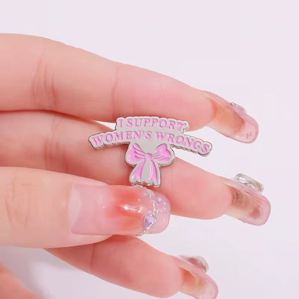 Support Women’s Wrongs Brooch Enamel Pin