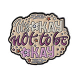 It’s Okay Not To Be Okay Brooch Enamel Pin