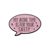 Your Safety Brooch Enamel Pin