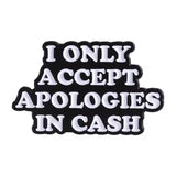 Cash Apologies Brooch Enamel Pin