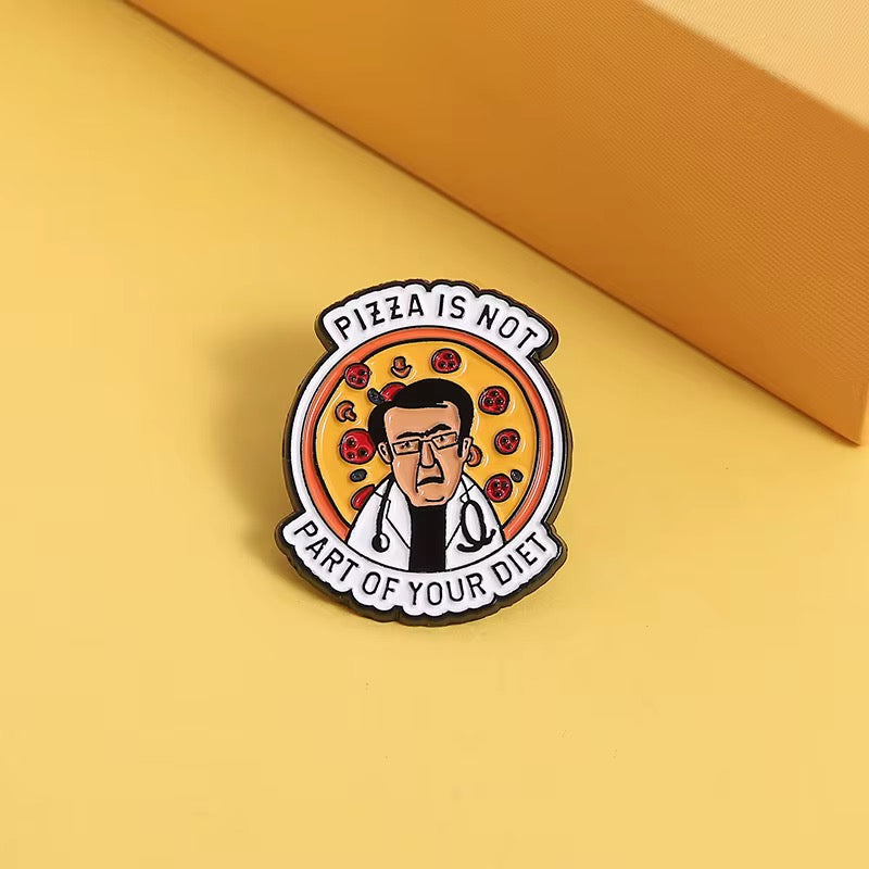 No Pizza Dr. Now Brooch Enamel Pin