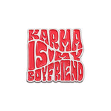 Karma Is My Boyfriend Taylor Swift Brooch Enamel Pin