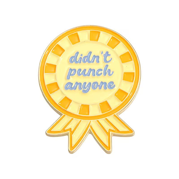 Didn’t Punch Anyone Brooch Enamel Pin