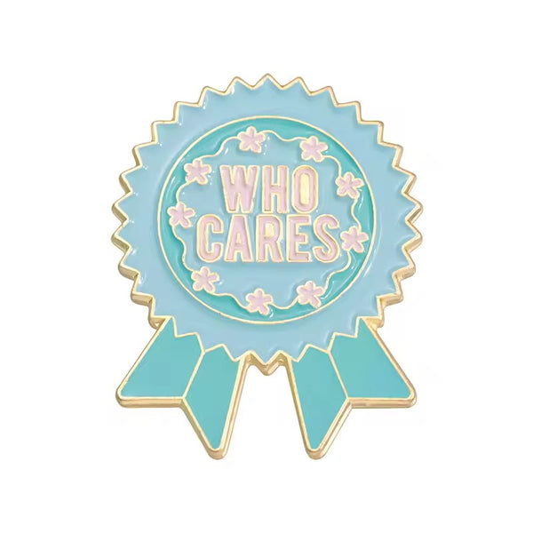 Who Cares Brooch Enamel Pin