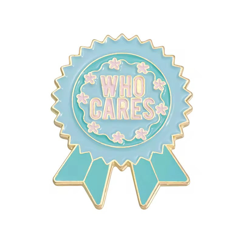 Who Cares Brooch Enamel Pin