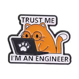Trust Me, I'm an Engineer Brooch Enamel Pin
