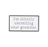 Grammar Nazi Brooch Enamel Pin