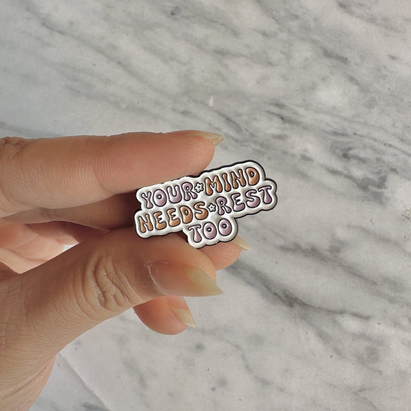 Mind Needs Rest Brooch Enamel Pin